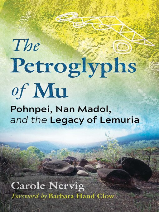 Title details for The Petroglyphs of Mu by Carole Nervig - Available